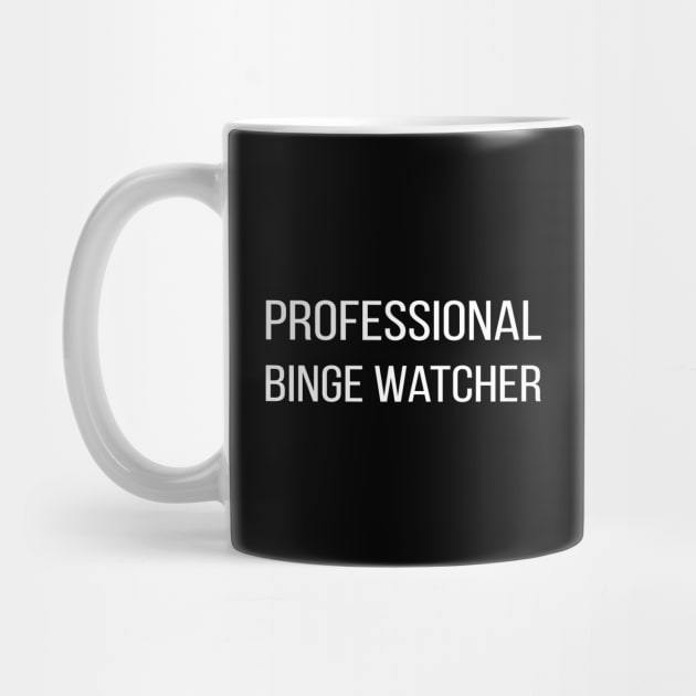 Professional Binge Watcher by lemonpepper
